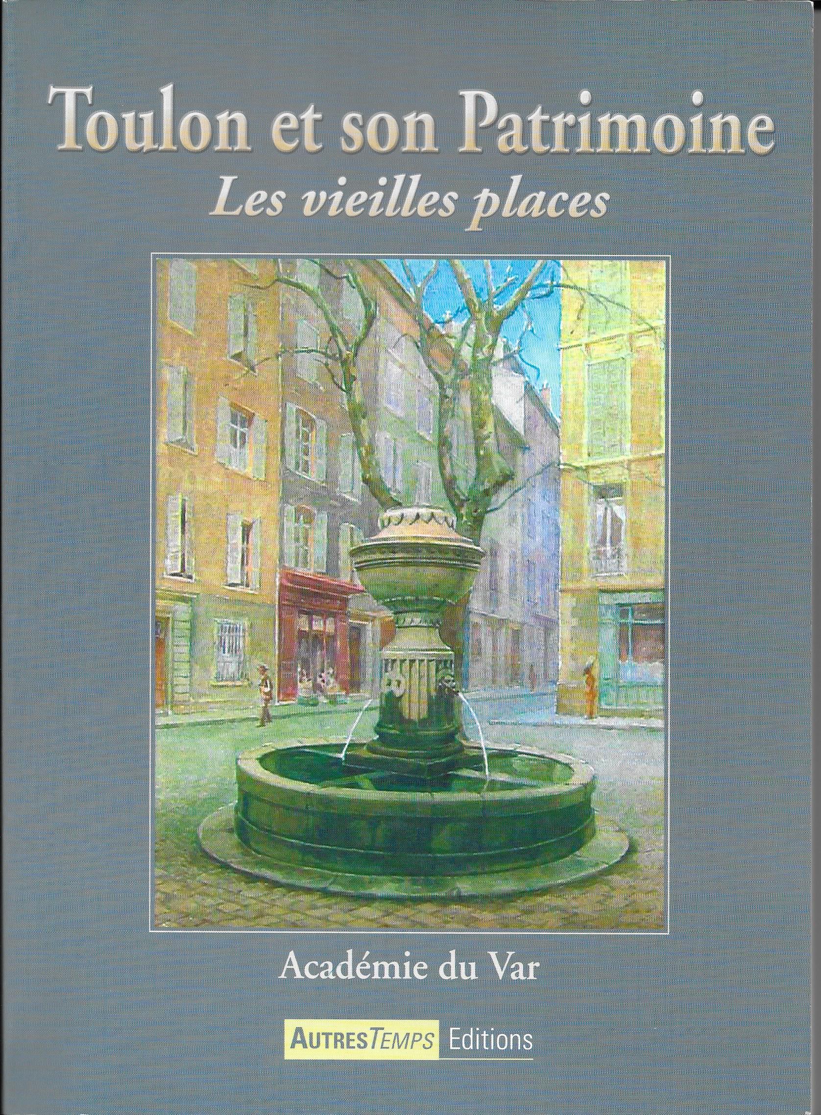 Toulon et son Patrimoine - Les vieilles places